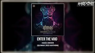 Hard Driver - Enter The Void (Qlimax 2o23 Anthem)(Extended Mix)