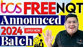 TCS Free NQT 2024 Announced | TCS Hiring 2024 Batch | TCS NQT Off Campus | TCS NQT 2024 Registration