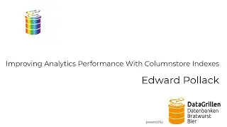 Edward Pollack - Improving Analytics Performance With Columnstore Indexes