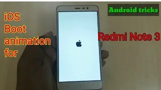 iOS Bootanimation​ for Redmi Note 3