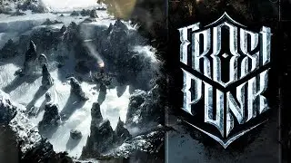 ВЫНОСЛИВОСТЬ: Новый БЕСКОНЕЧНЫЙ РЕЖИМ в Frostpunk