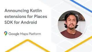 Announcing Kotlin extensions for Places SDK for Android