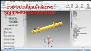 Complete Guide to E3D Equipment Modeling: Step-by-Step Tutorial