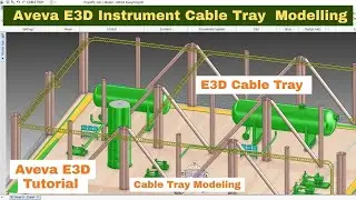 Aveva E3D Instrument Cable tray Modelling | E3D Tutorial