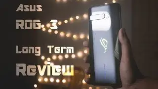 Asus ROG 3 Long Term Review : Still the best Gaming Smartphone ? 2021