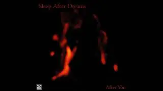 Sleep After Dreams - After You EP (2023) (Full EP)