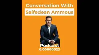 A Conversation with Saifedean Ammous Ep. 0.00000023