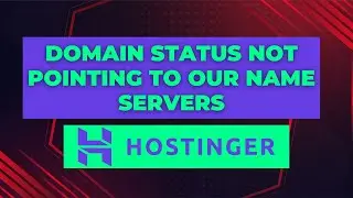 Domain Status Not Pointing to Our Name Servers | Hostinger Tutorial