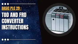 Basic PLC 29 : TOD and FRD Converter Instructions