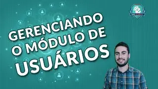 COMO CADASTRAR E GERENCIAR USUÁRIOS