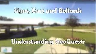 Signs, Cars, and Bollards - Understanding GeoGuessr