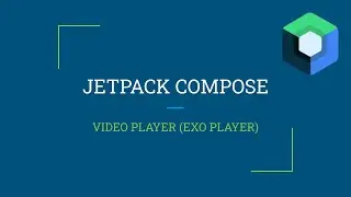 Jetpack Compose - Video Player (Exo Player)