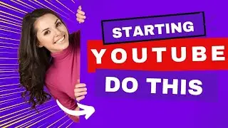 Starting a YouTube Channel in 2024? Do THIS…