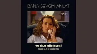 Bana Sevgiyi Anlat Jenerik (Original Motion Picture Soundtrack)