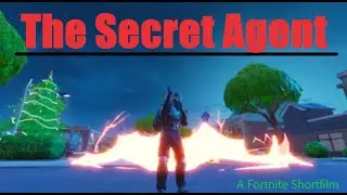 The Secret Agent || A Fortnite Shortfilm