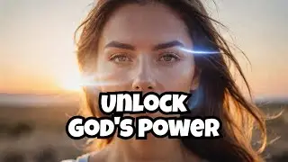Unlock God's Power Within You!