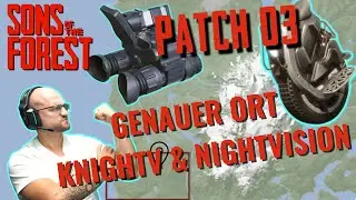 Sons of the forest - Update 3 - KnightV Monowheel und Nachtsichtgerät - Genauer Ort und Eigenheiten!