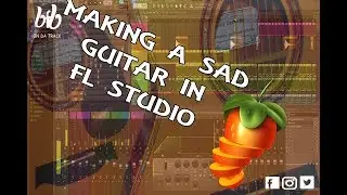 A SAD ACOUSTIC GUITAR BEAT IN FL STUDIO 12 (MAKING BEAT)
