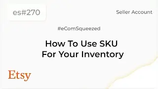 How To Use SKU For Your Inventory | Etsy Seller- es270