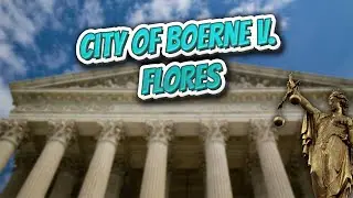 City of Boerne v  Flores (Landmark Court Decisions in America)💬🏛️✅