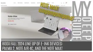 Boox Fall 2024 Line Up of E-Ink Devices: Palma 2, Note Air 4C, and Note Max!