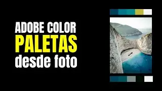Adobe Color: Paletas de color a partir de una imagen