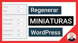 Regenerar Miniaturas de WordPress | Fácilmente