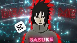 Sasuke | Dead to me | Badass edit [edit / AMV ]