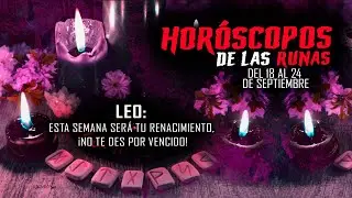 Horóscopos del 18 al 24 de Septiembre; Leo: Esta semana será tu renacimiento ¡no te des por vencido!