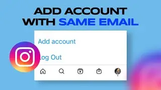 How to Create Another New Instagram Account From Same Email