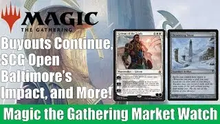 MTG Market Watch: Buyouts Continue, SCG Open Baltimore's Impact, and More