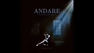 AMNESIA - ANDARE (Perdonami)