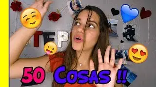 50 COSAS SOBRE MI !!
