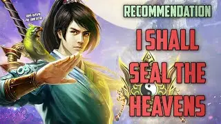 I Shall Seal The Heavens | Xianxia Novel Recommendation