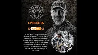 Ep. 65 - Deer Recovery with Damon Bungard!