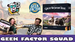 Geek Factor Squad - Recenzja Gry GREAT WESTERN TRAIL: ARGENTYNA