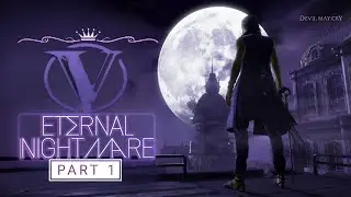 V | Eternal Nightmare | Story Mode | Part 1 | Devil May Cry: Peak of Combat 2.1 (CN) | Android