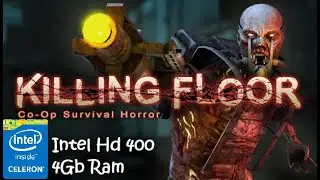 Killing Floor | Celeron N3060 | 4Gb Ram