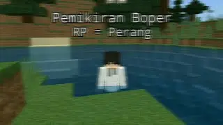 Pemikiran Boper RP (RolePlay) itu Adalah Perang