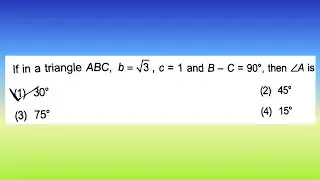 If in a triangle ABC, b = √3, c = 1 and B - C = 90°, then ∠V is :(1) 30°  (2) 45°...| Doubtify JEE