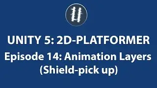 Unity 5: 2D Platformer-Animation Layers(Shield)[14]