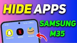 How to Hide Apps on Samsung Galaxy M35 | Hiding Apps on Samsung