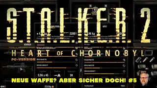 GAMEPLAY - STALKER  2 - NEUE WAFFE ABER SICHER! #5 - DEUTSCH