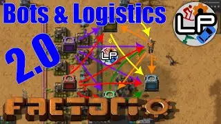 Bots and Logistics tutorial for 2.0 - Laurence Plays Factorio