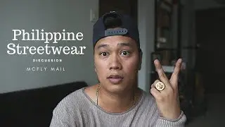 LET'S TALK PHILIPPINE STREETWEAR