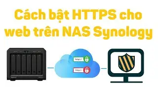 Synology 36: Cách bật HTTPS cho web trên NAS synology