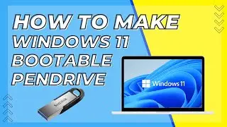 HOW TO MAKE WINDOWS 11 BOOTABLE PENDRIVE | Windows 11 की Bootable Pendrive कैसे बनाये  hindi में