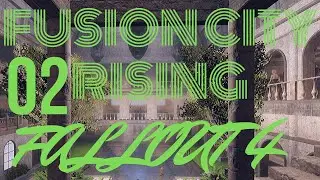 Fallout 4 - Fusion City Rising PART 2 - Gameplay - No Commentary