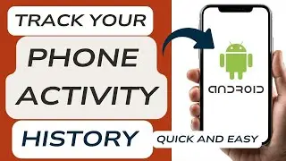 How to View Your Entire Android Usage History