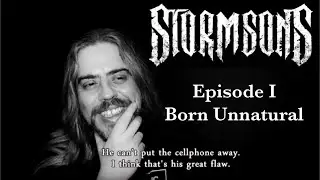 Inside The Storm - Episode I -  Born Unnatural